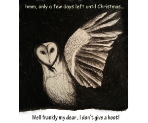 Individual Handmade Card - Well frankly my dear... Not quite the Christmas spirit Card Design